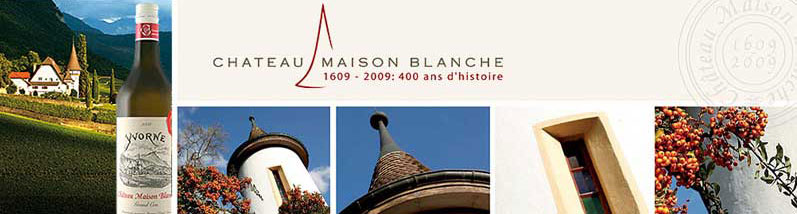 Ch&acirc;teau Maison Blanche Grand Cru Yvorne AOC
